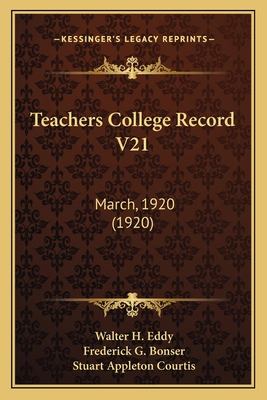 Teachers College Record V21: March, 1920 (1920) 1166944034 Book Cover