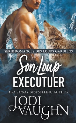 Son Loup Executuer [French] 1393298214 Book Cover