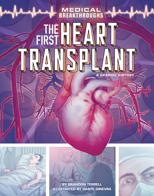 The First Heart Transplant: A Graphic History 1541581539 Book Cover