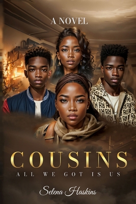 Cousins: All We Got Is Us! B0D1MVC187 Book Cover