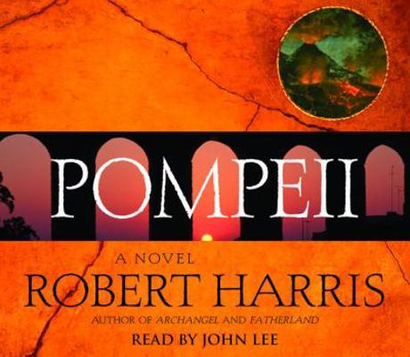 Pompeii: A Novel (Unabridged Audio CD Collector... 0736695982 Book Cover