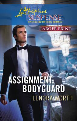Assignment: Bodyguard [Large Print] 0373674252 Book Cover