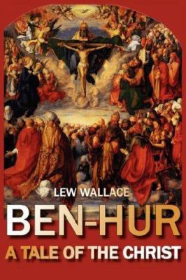 Ben-Hur: A Tale of the Christ 1934648213 Book Cover