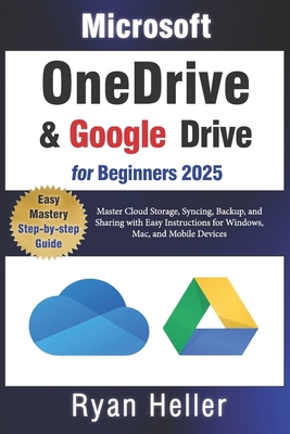 Microsoft OneDrive and Google Drive for Beginne... B0FBWVQ1R7 Book Cover
