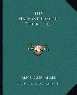 The Happiest Time Of Their Lives 1162696796 Book Cover