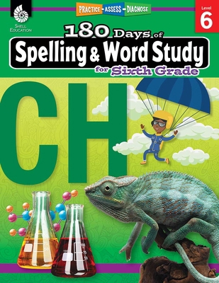 180 Days(tm) Spelling and Word Study for Sixth ... 1425833144 Book Cover