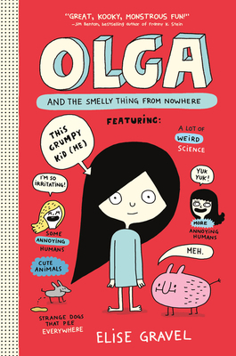 Olga and the Smelly Thing from Nowhere 0062351273 Book Cover