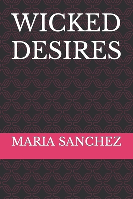 Wicked Desires B0BJYD1Z8W Book Cover