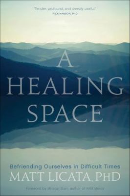 A Healing Space: Befriending Ourselves in Diffi... 1683644255 Book Cover