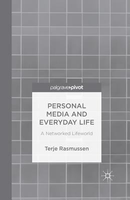 Personal Media and Everyday Life: A Networked L... 1349496030 Book Cover