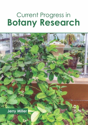 Current Progress in Botany Research 164116106X Book Cover