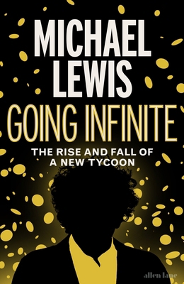 Going Infinite: The Rise and Fall of a New Tycoon 0241651115 Book Cover