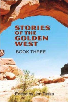 Stories of the Golden West: A Western Trio, Boo... [Large Print] 0786232692 Book Cover