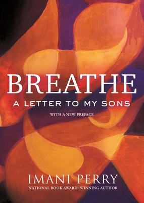 Breathe: A Letter to My Sons 0807016268 Book Cover