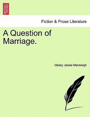A Question of Marriage. 1241189978 Book Cover