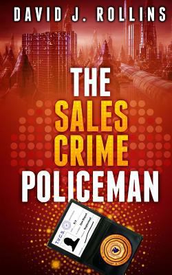The Sales Crime Policeman 1491265922 Book Cover