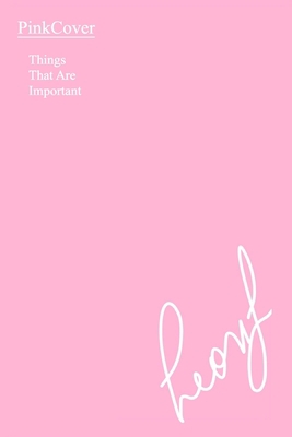PinkCover: Things That Are Important 154080576X Book Cover