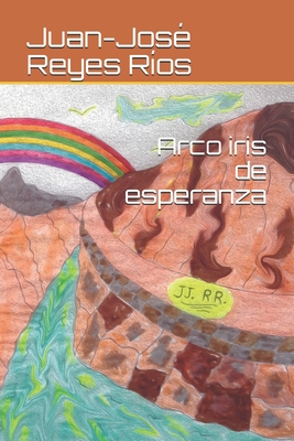 Arco iris de esperanza [Spanish] B08W7JH2V9 Book Cover