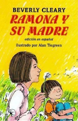 Ramona Y Su Madre: Ramona and Her Mother (Spani... [Spanish] 0688154662 Book Cover