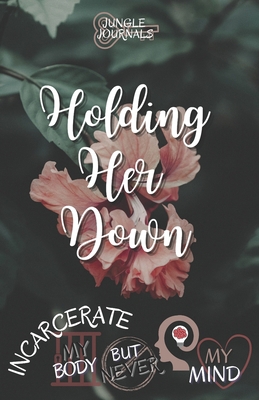 Holding Her Down B093RMYHKM Book Cover