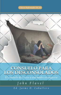 Consuelo para los Desconsolados: El consuelo de... [Spanish] 6124820412 Book Cover