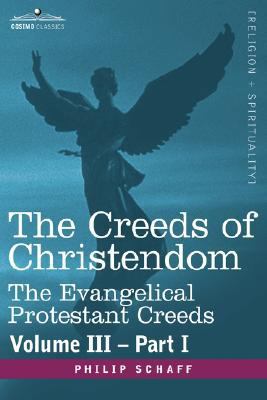 The Creeds of Christendom: The Evangelical Prot... 1602069115 Book Cover