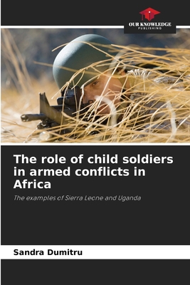 The role of child soldiers in armed conflicts i... 6208491045 Book Cover