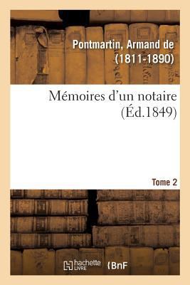 Mémoires d'Un Notaire. Tome 2 [French] 232909423X Book Cover