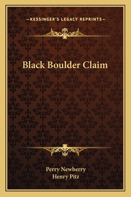 Black Boulder Claim 116378382X Book Cover