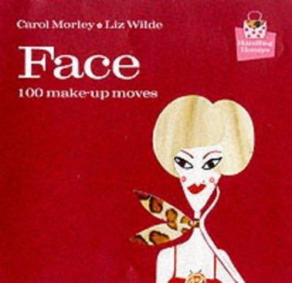 Face: 100 Make-Up Moves 1840720298 Book Cover