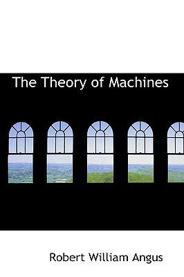 The Theory of Machines 1103119737 Book Cover