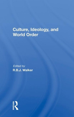 Culture, Ideology, and World Order 0367015013 Book Cover