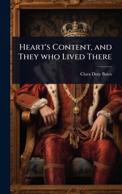 Heart's Content, and They who Lived There 1024038734 Book Cover