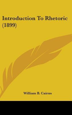 Introduction To Rhetoric (1899) 1437233074 Book Cover