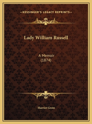 Lady William Russell: A Memoir (1874) 1169386717 Book Cover