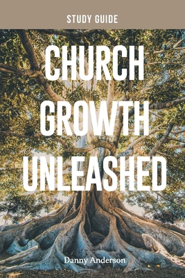 Church Growth Unleashed Study Guide 1962401472 Book Cover