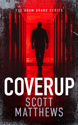 Coverup: An Adam Drake Novel 1036701263 Book Cover