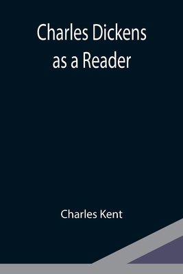 Charles Dickens as a Reader 9354949428 Book Cover