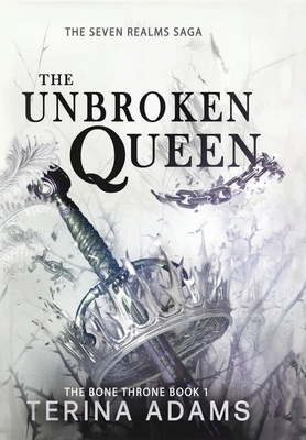 The Unbroken Queen: The Unbroken Queen 0975669702 Book Cover