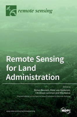 Remote Sensing for Land Administration 3039430548 Book Cover