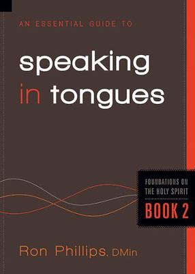 An Essential Guide to Speaking in Tongues: Volu... 1616382406 Book Cover