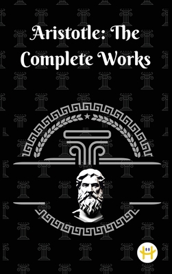 Aristotle: The Complete Works 9358480203 Book Cover