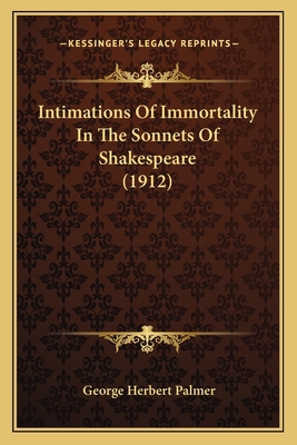 Intimations Of Immortality In The Sonnets Of Sh... 1165407477 Book Cover