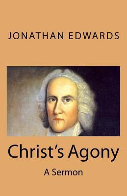 Christ’s Agony 1546347186 Book Cover