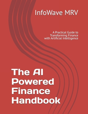 The AI Powered Finance Handbook: A Practical Gu... B0FK3NDGVZ Book Cover