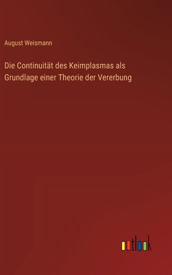 Die Continuität des Keimplasmas als Grundlage e... [German] 3368506293 Book Cover