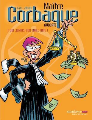 Maître Corbaque: Que justice soit (mal) faite ! [French] 2390141552 Book Cover