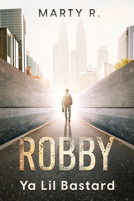 Robby: Ya Lil Bastard B0B4BKN2TM Book Cover