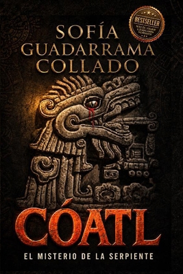 Cóatl, el misterio de la serpiente [Spanish] B0DCTDNTKL Book Cover
