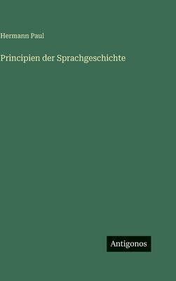 Principien der Sprachgeschichte [German] 3563998426 Book Cover